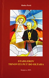 Stadlerov trnoviti put do oltara